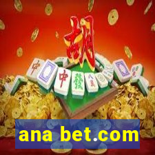 ana bet.com